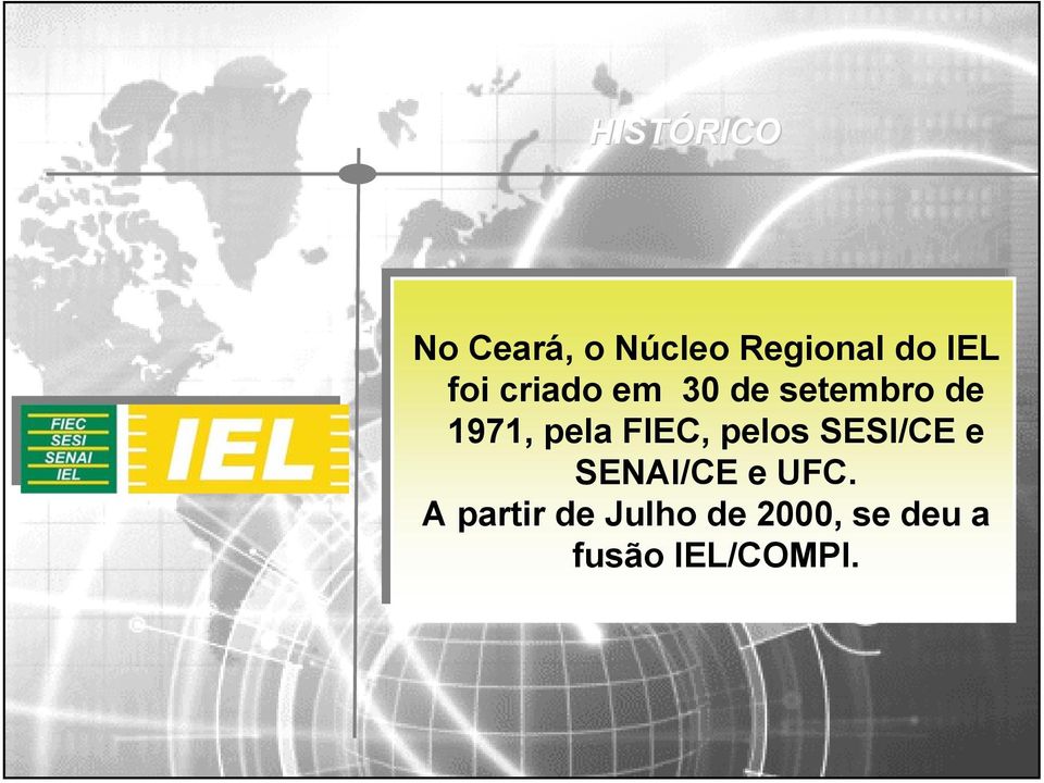 FIEC, pelos SESI/CE e SENAI/CE e UFC.
