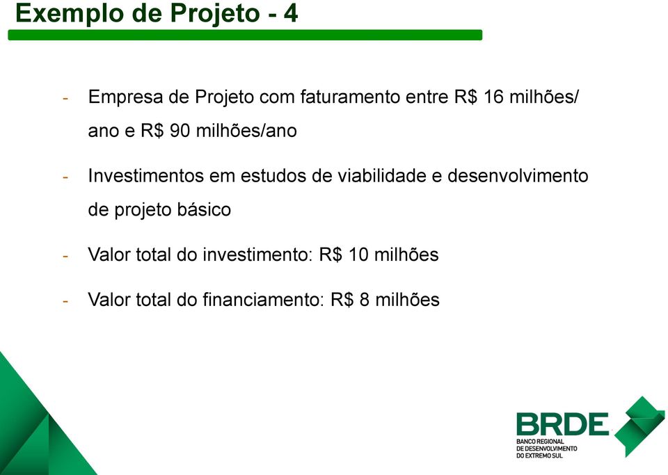 de viabilidade e desenvolvimento de projeto básico - Valor total do