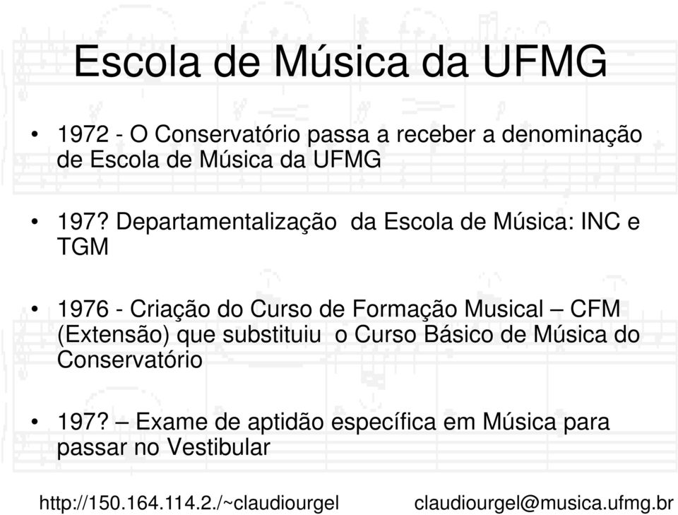 de Formação Musical CFM (Extensão) que substituiu o Curso Básico de Música do