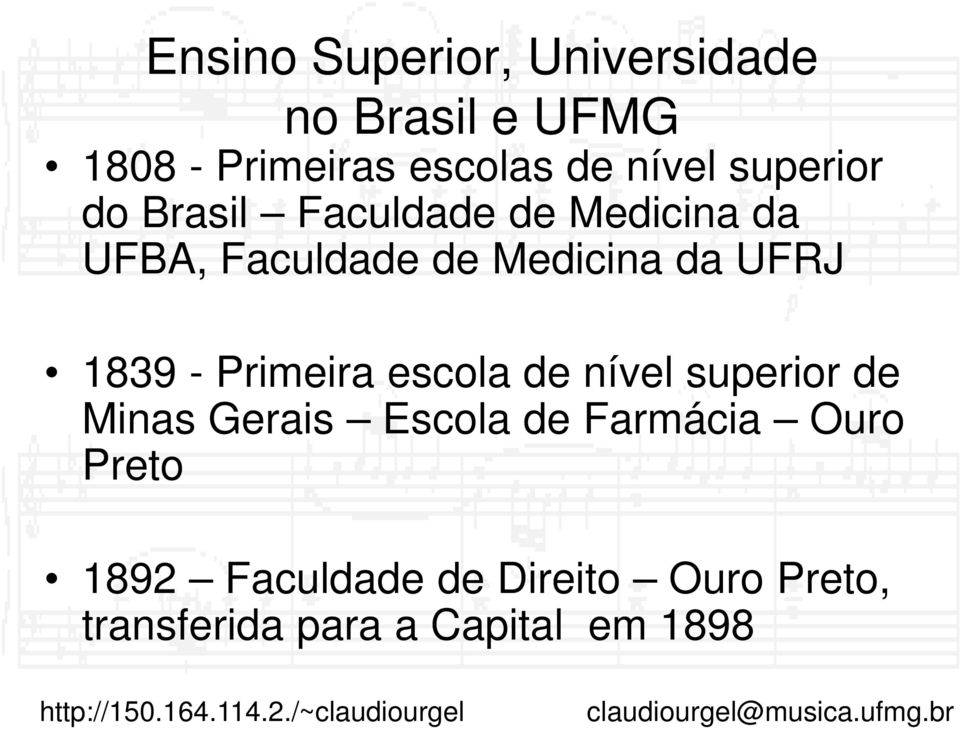 da UFRJ 1839 - Primeira escola de nível superior de Minas Gerais Escola de