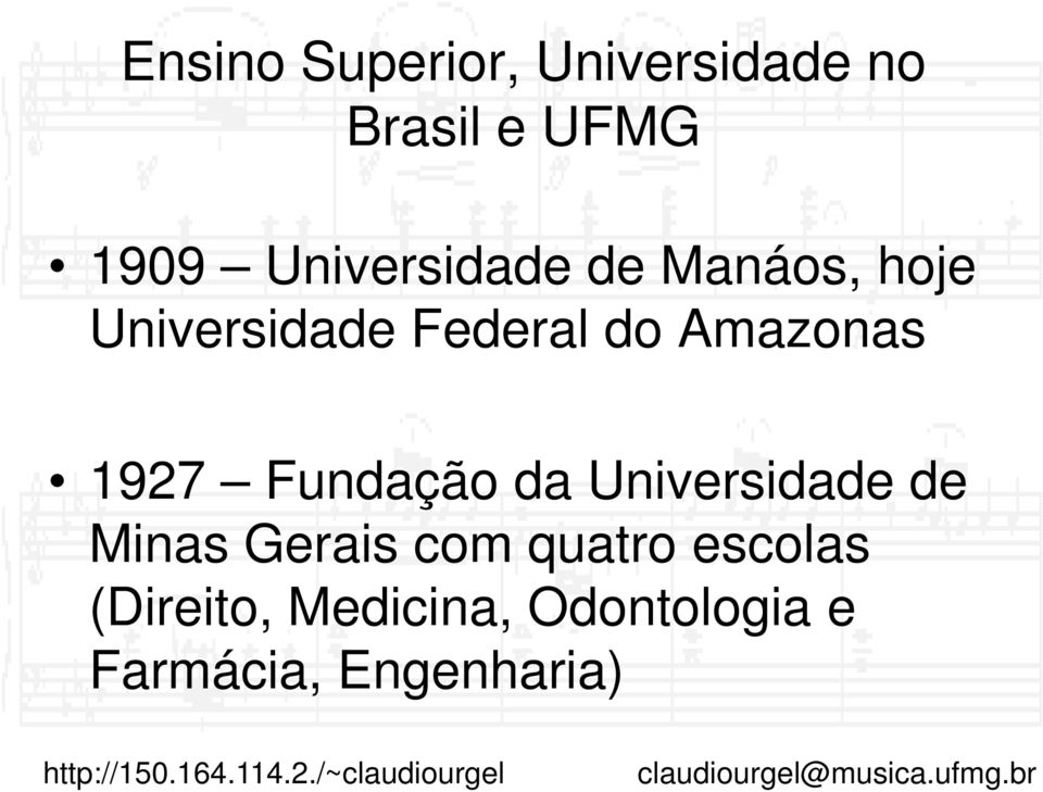 Amazonas 1927 Fundação da Universidade de Minas Gerais com