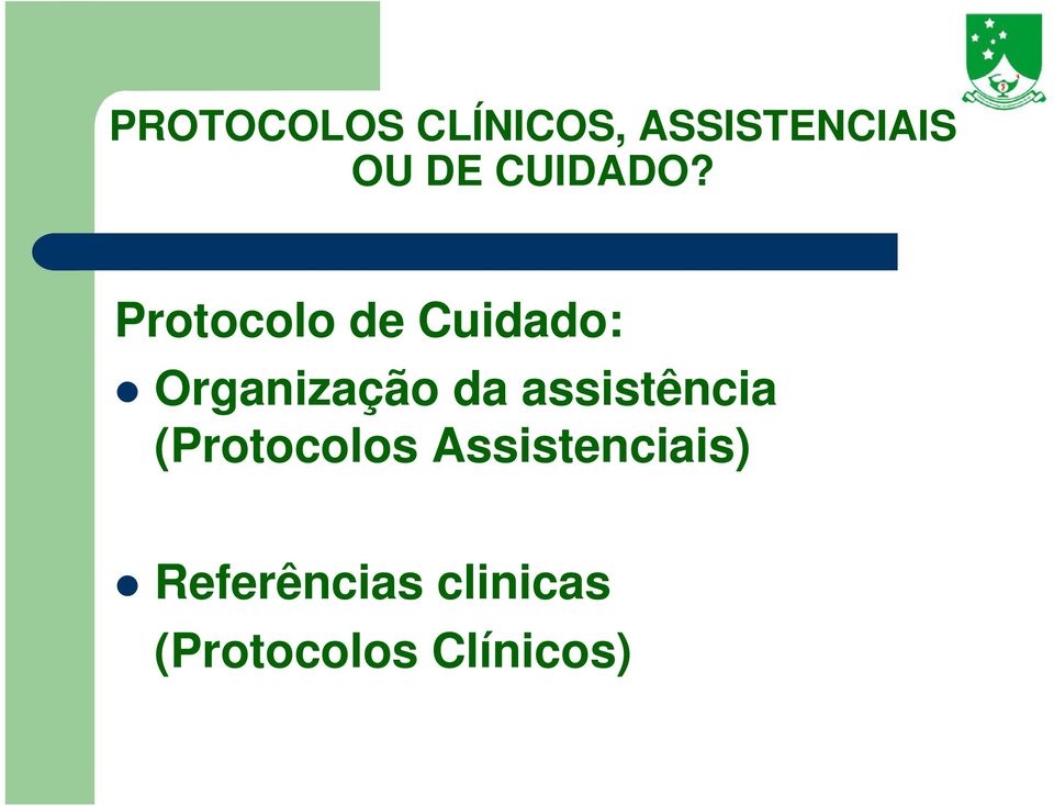 Protocolo de Cuidado: Organização da