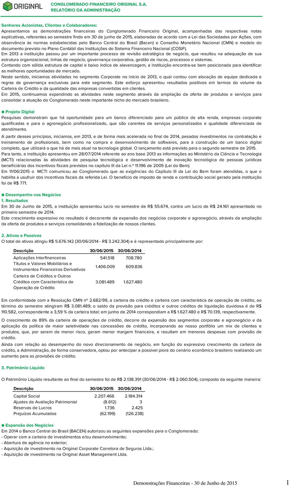 (Bacen) e Conselho Monetário Nacional (CMN) e modelo do documento previsto no Plano Contábil das Instituições do Sistema Financeiro Nacional (COSIF).