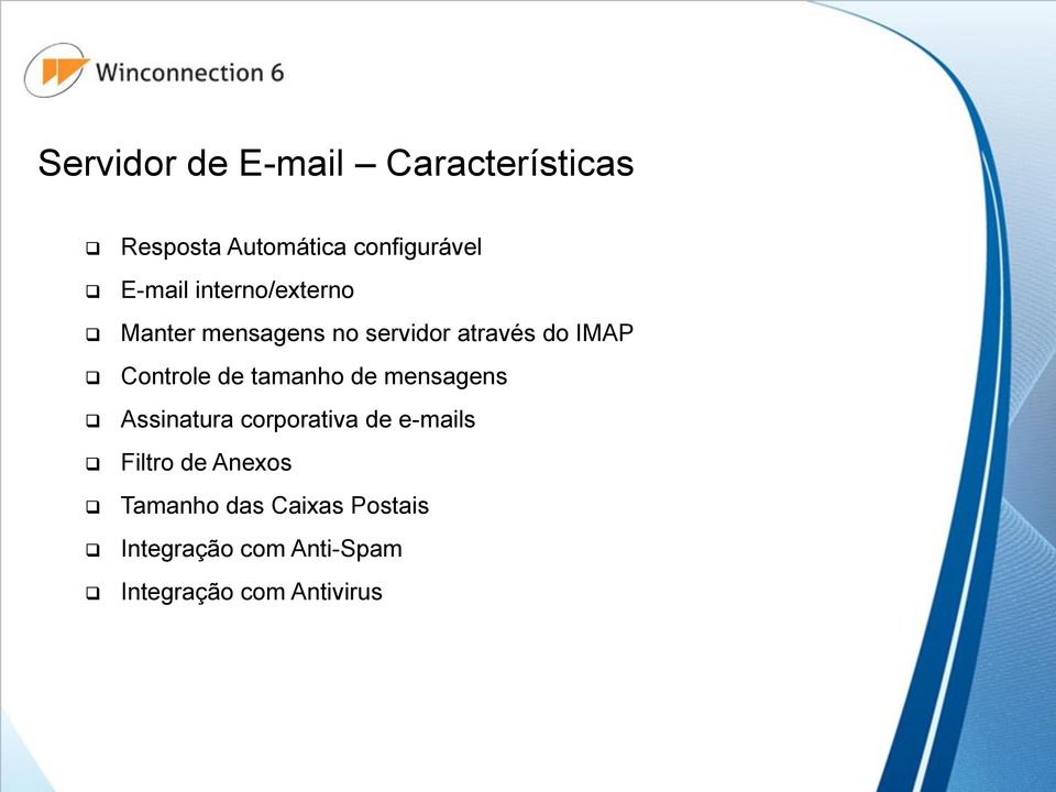 Controle de tamanho de mensagens Assinatura corporativa de e-mails Filtro