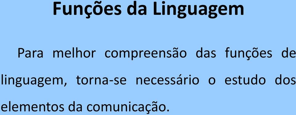 linguagem, torna-se necessário o