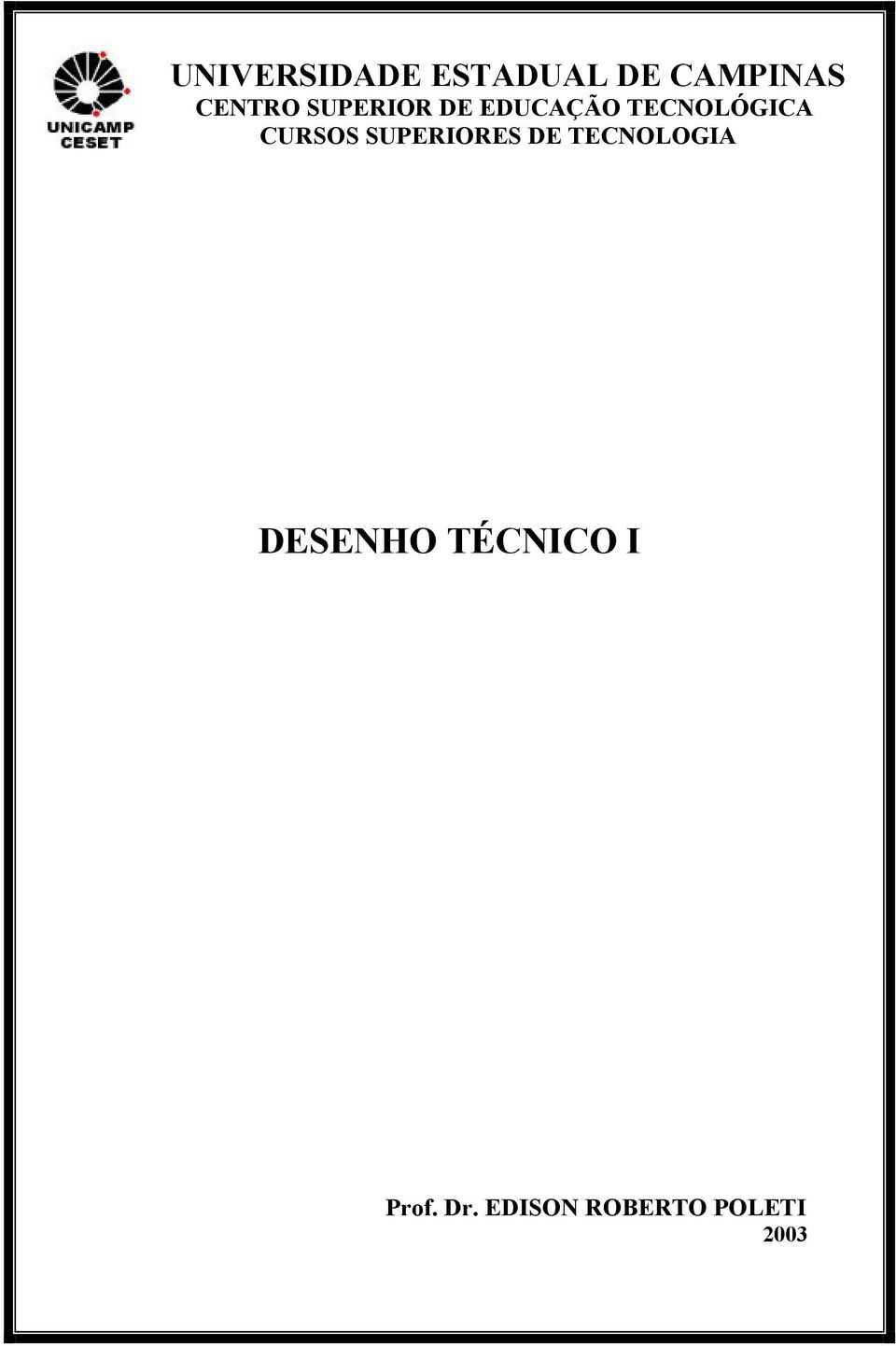 CURSOS SUPERIORES DE TECNOLOGIA DESENHO