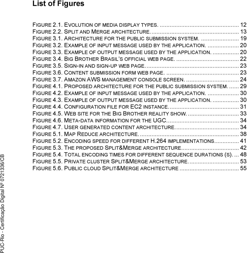 CONTENT SUBMISSION FORM WEB PAGE.... 23 FIGURE 3.7. AMAZON AWS MANAGEMENT CONSOLE SCREEN.... 24 FIGURE 4.1. PROPOSED ARCHITECTURE FOR THE PUBLIC SUBMISSION SYSTEM.... 29 FIGURE 4.2. EXAMPLE OF INPUT MESSAGE USED BY THE APPLICATION.