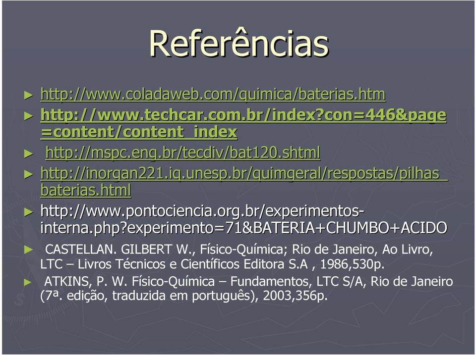 php?experimento=71&bateria+chumbo+acido CASTELLAN. GILBERT W.