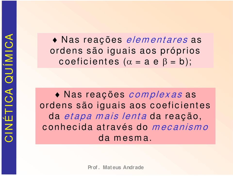 as ordens são iguais aos c oefic ient es da et apa m ais