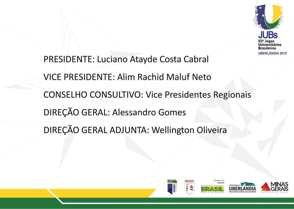 CONSULTIVO: Vice Presidentes Regionais DIREÇÃO