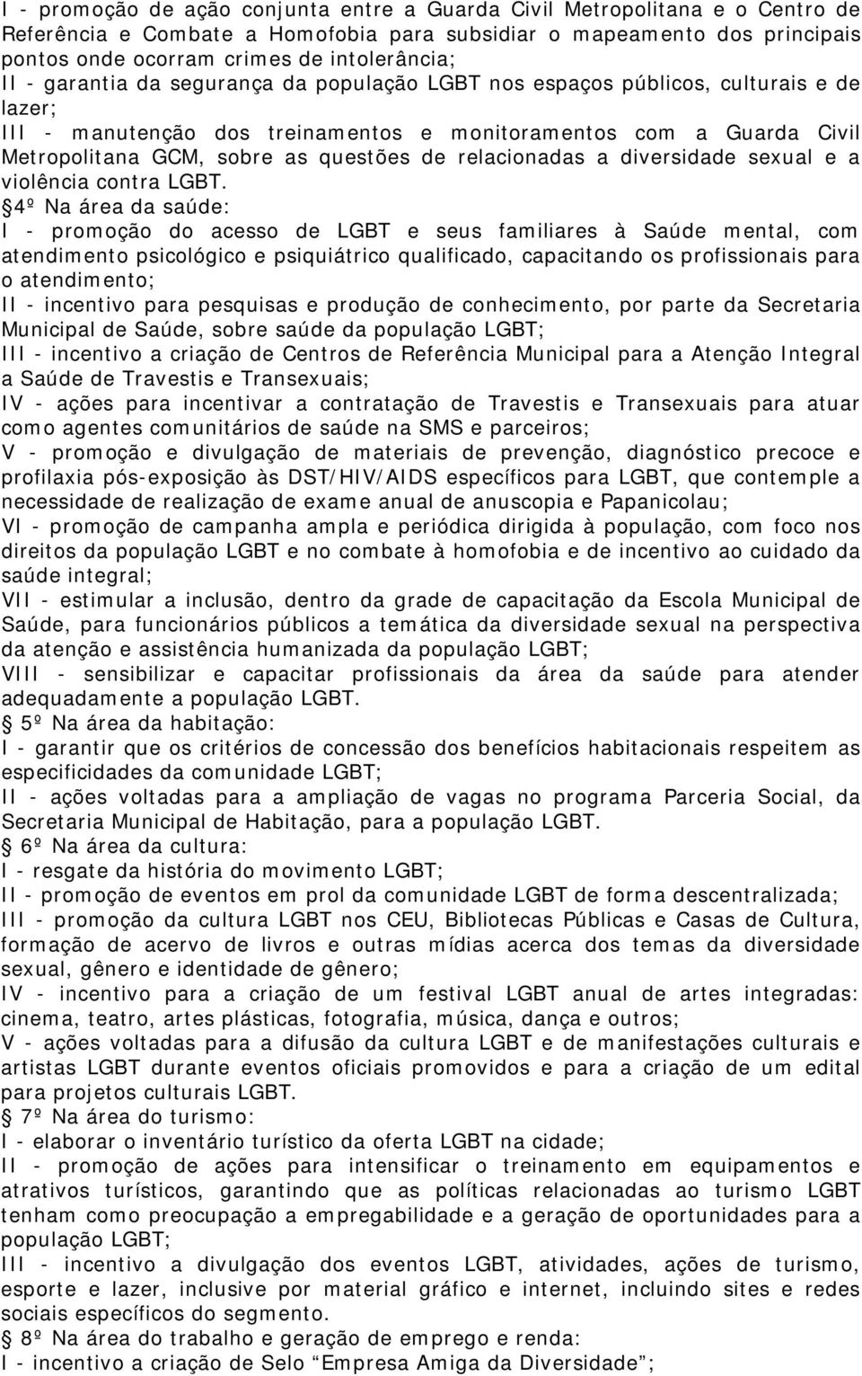 relacionadas a diversidade sexual e a violência contra LGBT.