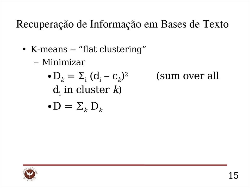 k ) 2 d i in cluster k)