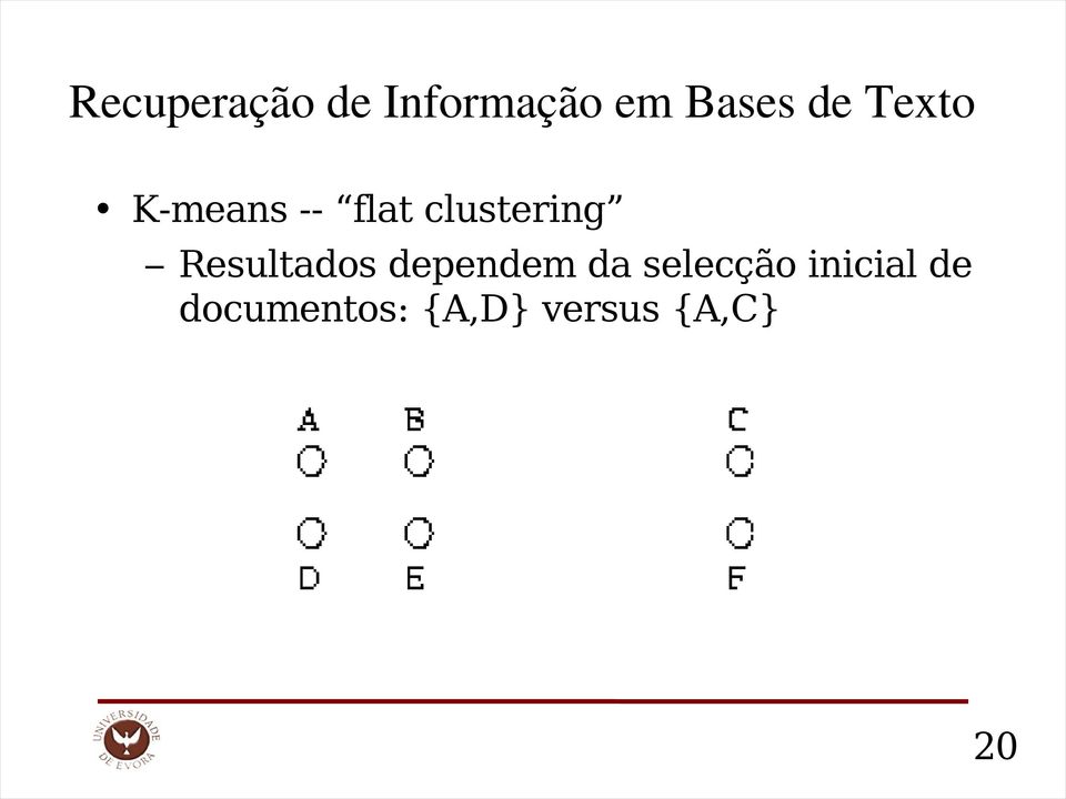 dependem da selecção