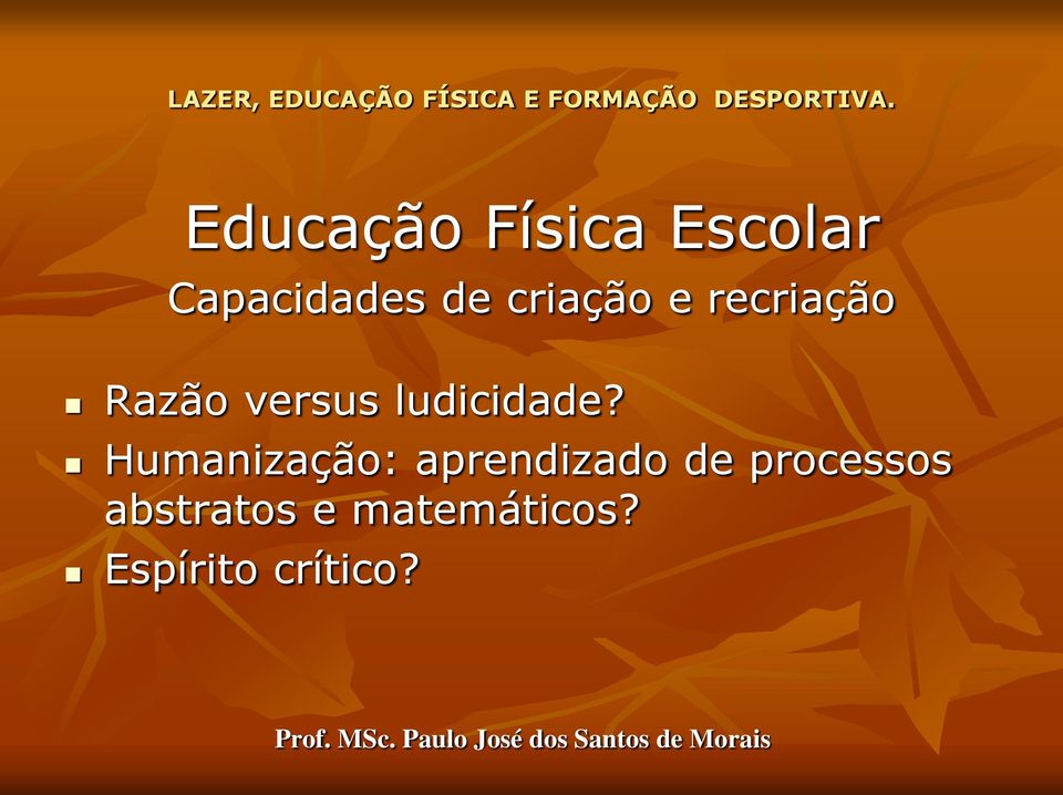 recriação Razão versus ludicidade?