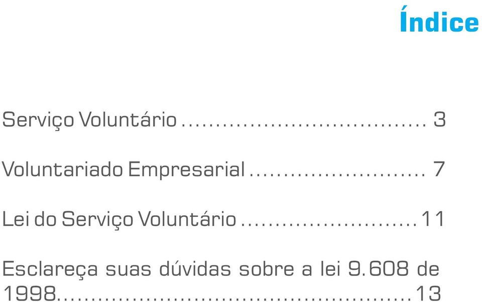 .. 7 Lei do Serviço Voluntário.