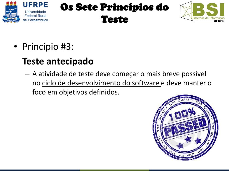 mais breve possível no ciclo de desenvolvimento do