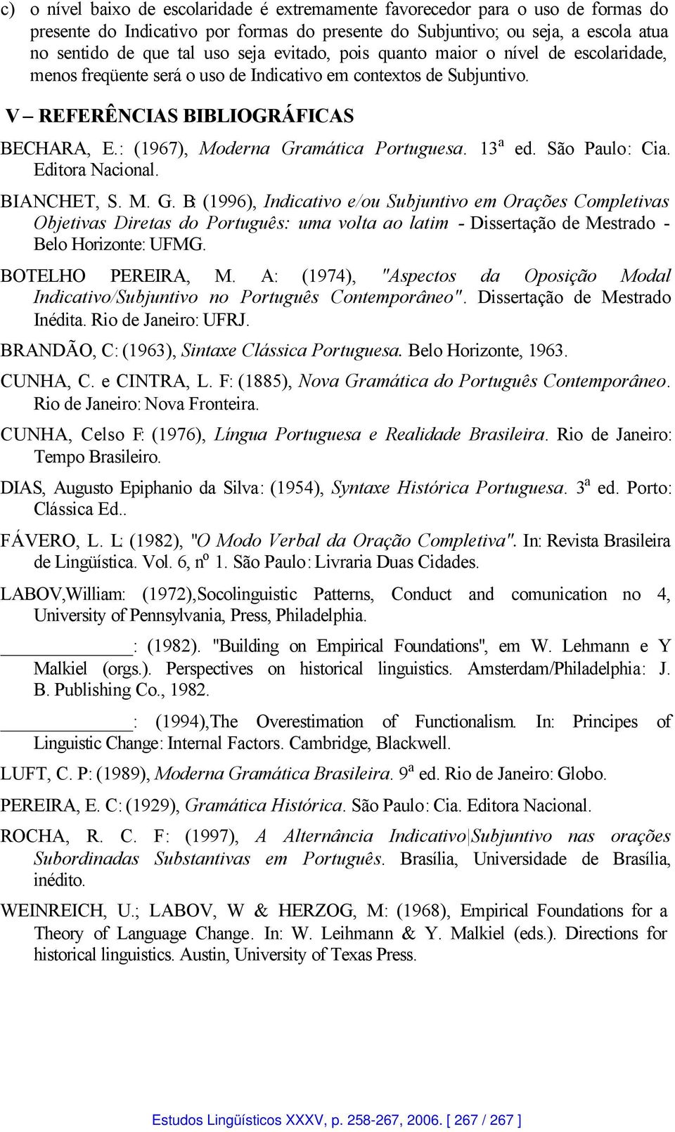 13 a Editora Nacional. ed. São Paulo: Cia. BIANCHET, S. M. G.