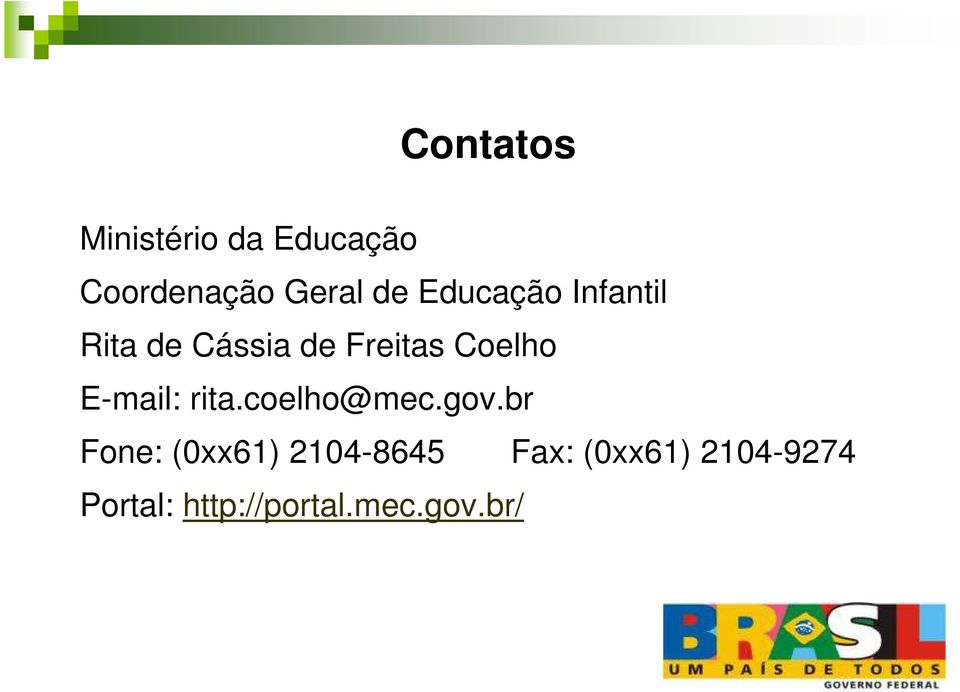 E-mail: rita.coelho@mec.gov.