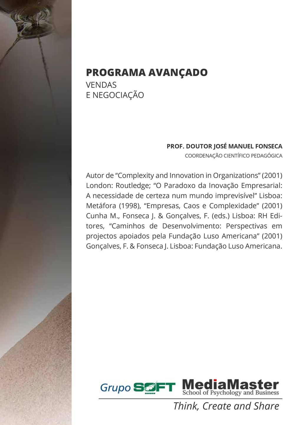 Empresas, Caos e Complexidade (2001) Cunha M., Fonseca J. & Gonçalves, F. (eds.