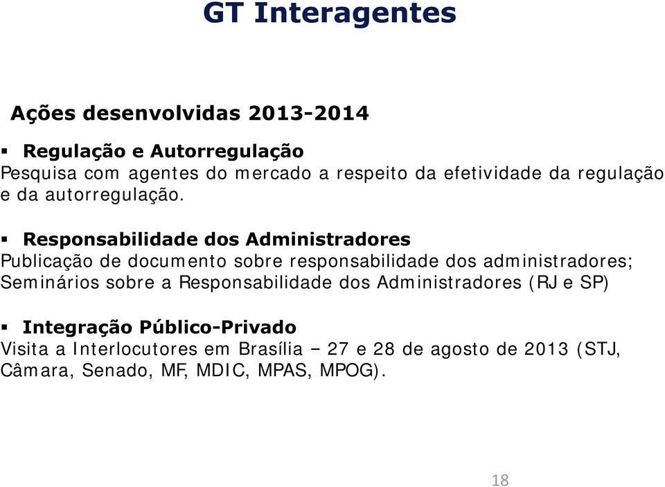 Responsabilidade dos Administradores Publicação de documento sobre responsabilidade dos administradores; Seminários