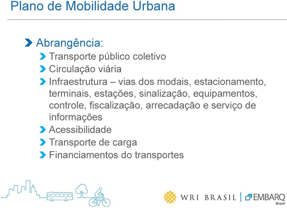 estações, sinalização, equipamentos, controle, fiscalização, arrecadação e