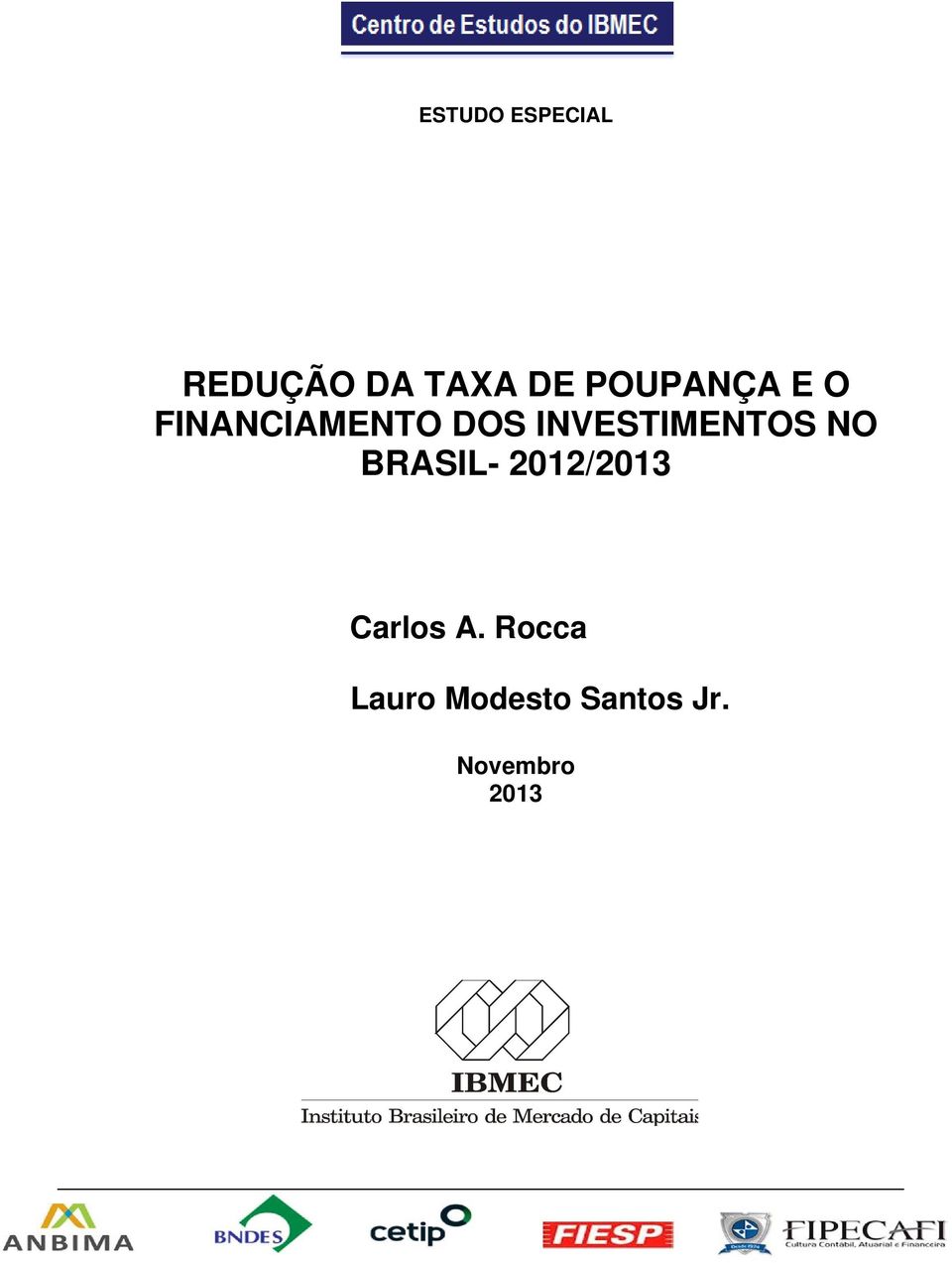 INVESTIMENTOS NO BRASIL- 2012/2013