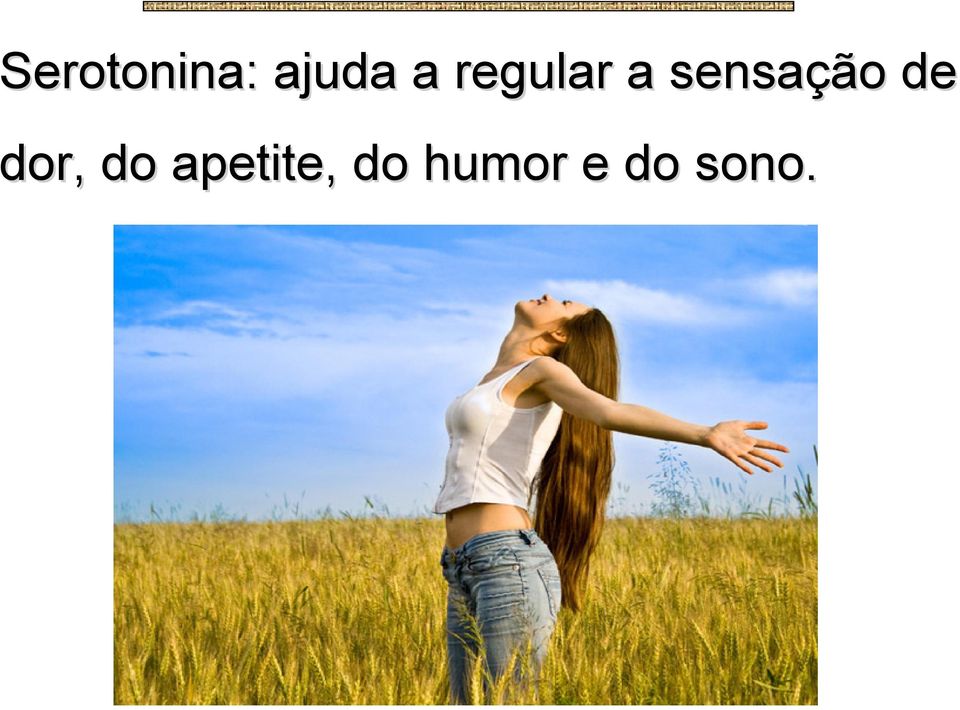 de dor, do apetite,