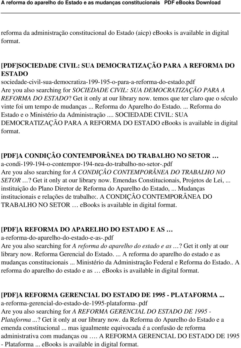 temos que ter claro que o século vinte foi um tempo de mudanças... Reforma do Aparelho do Estado.... Reforma do Estado e o Ministério da Administração.