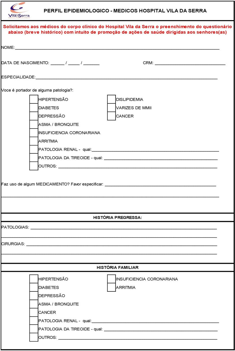 : HIPERTENSÃO DIABETES DEPRESSÃO DISLIPIDEMIA VARIZES DE MMII CANCER ASMA / BRONQUITE INSUFICIENCIA CORONARIANA ARRITMIA PATOLOGIA RENAL - qual: PATOLOGIA DA TIREOIDE - qual: OUTROS: Faz uso de