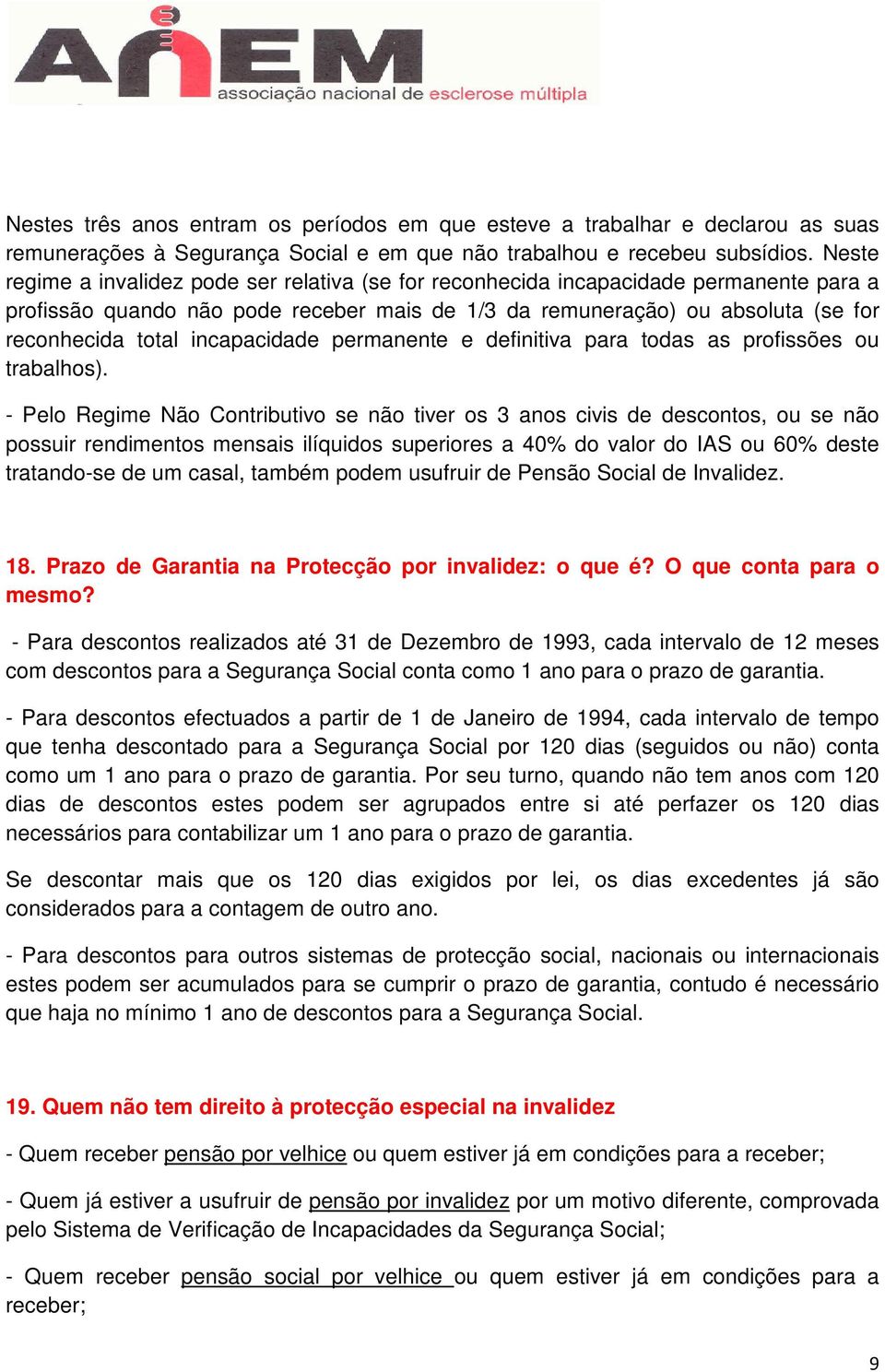 incapacidade permanente e definitiva para todas as profissões ou trabalhos).