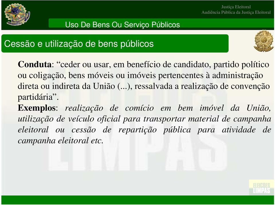 ..), ressalvada a realização de convenção partidária.