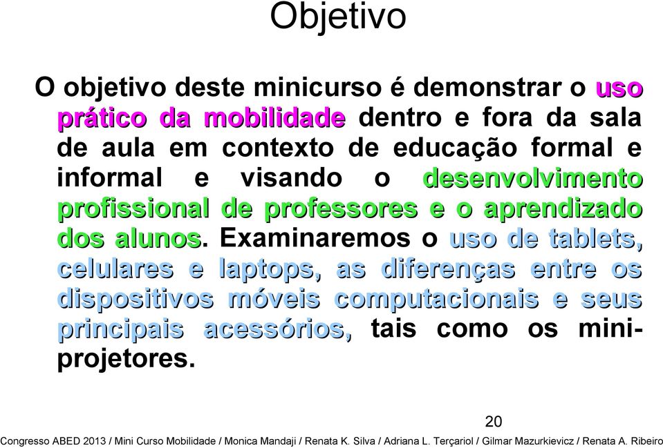 e o aprendizado dos alunos.