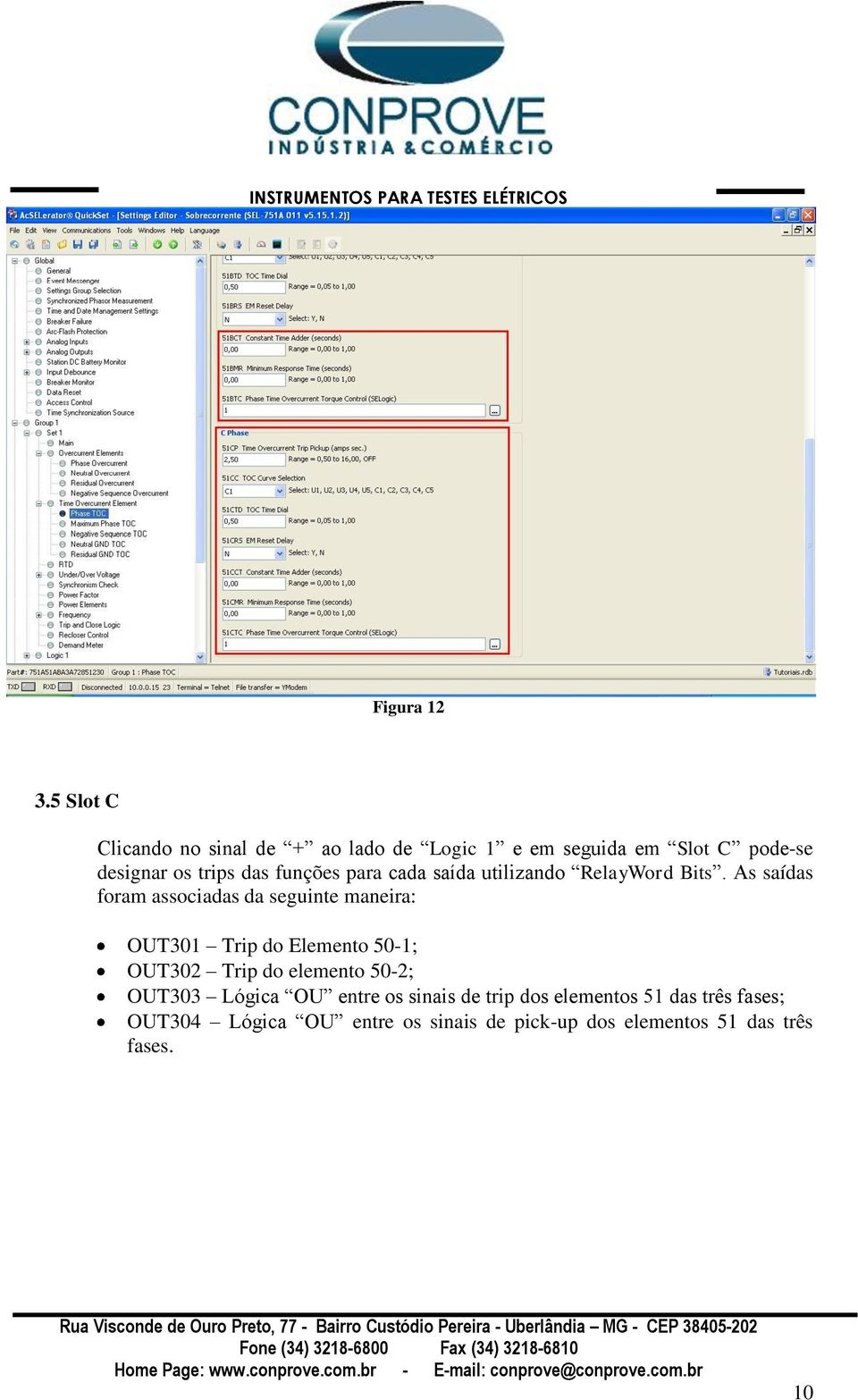 funções para cada saída utilizando RelayWord Bits.