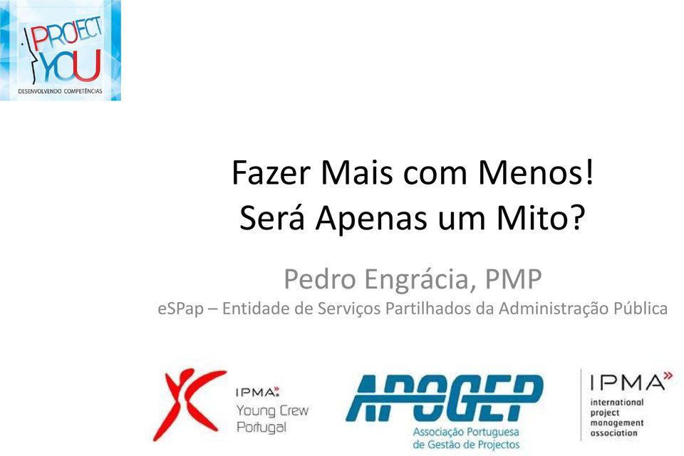 Pedro Engrácia, PMP espap