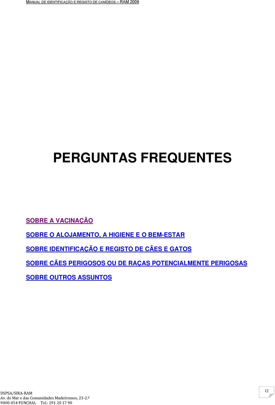 IDENTIFICAÇÃO E REGISTO DE CÃES E GATOS SOBRE CÃES