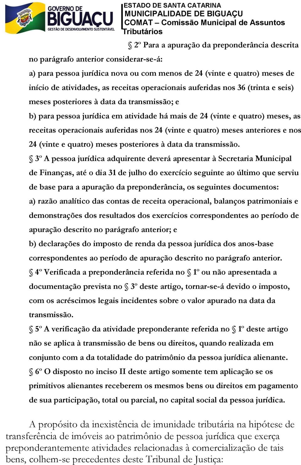 operacionais auferidas nos 24 (vinte e quatro) meses anteriores e nos 24 (vinte e quatro) meses posteriores à data da transmissão.