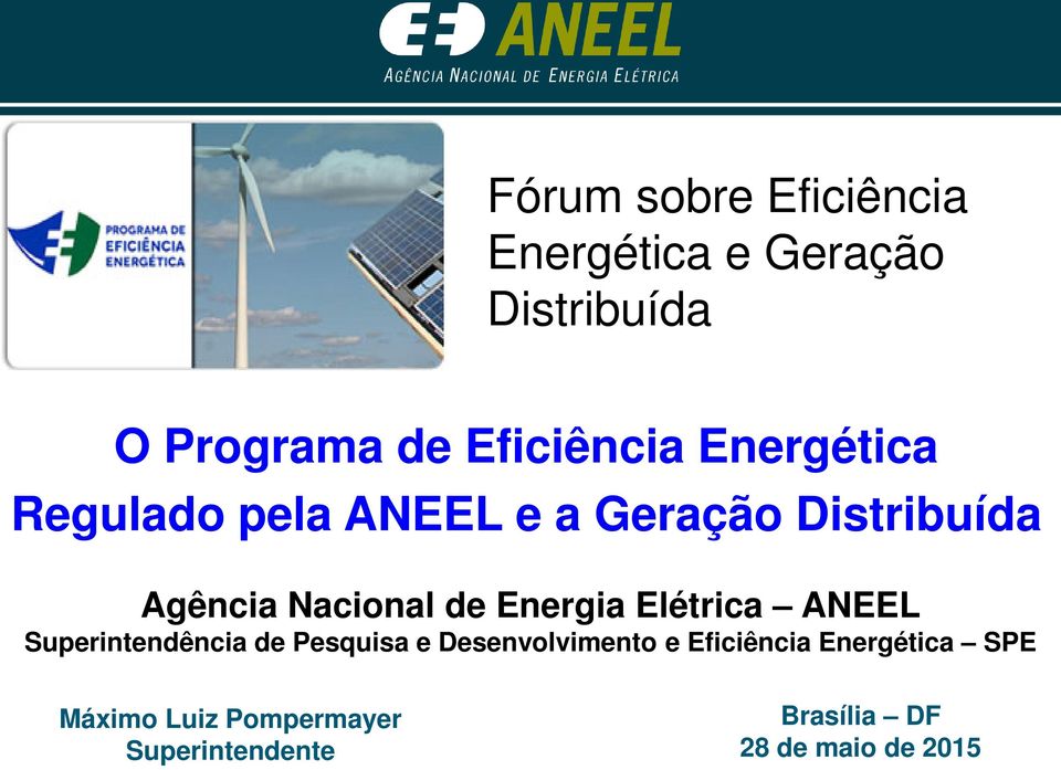 Energia Elétrica ANEEL Superintendência de Pesquisa e Desenvolvimento e