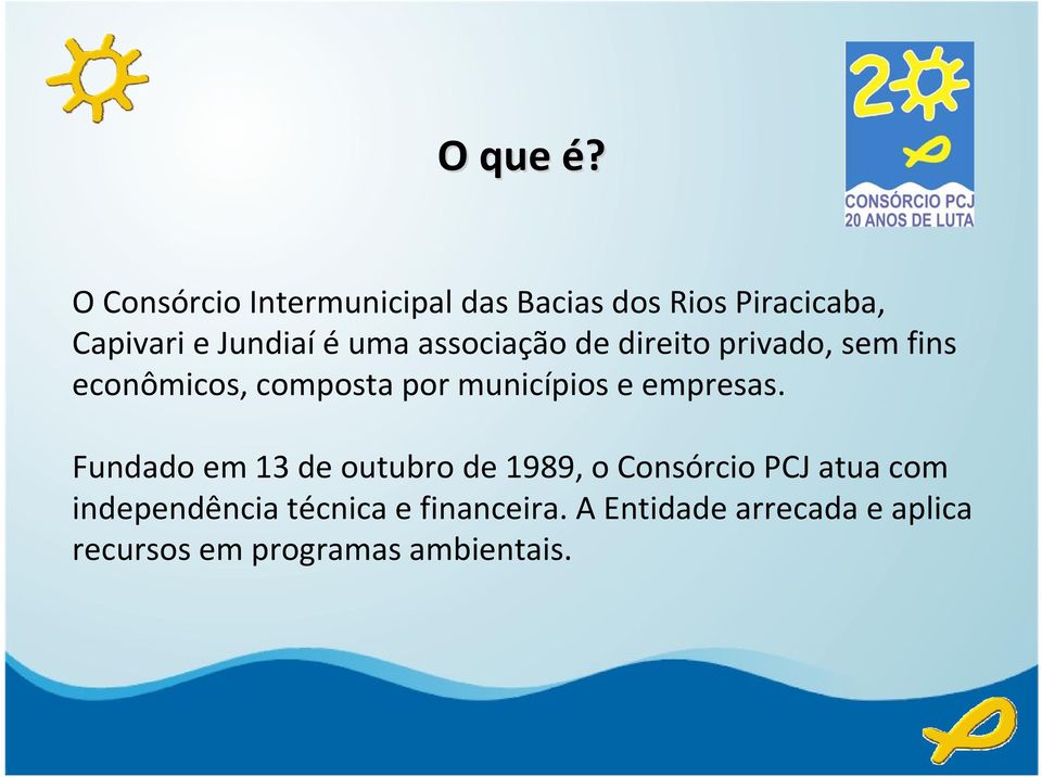 associação de direito privado, sem fins econômicos, composta por municípios e