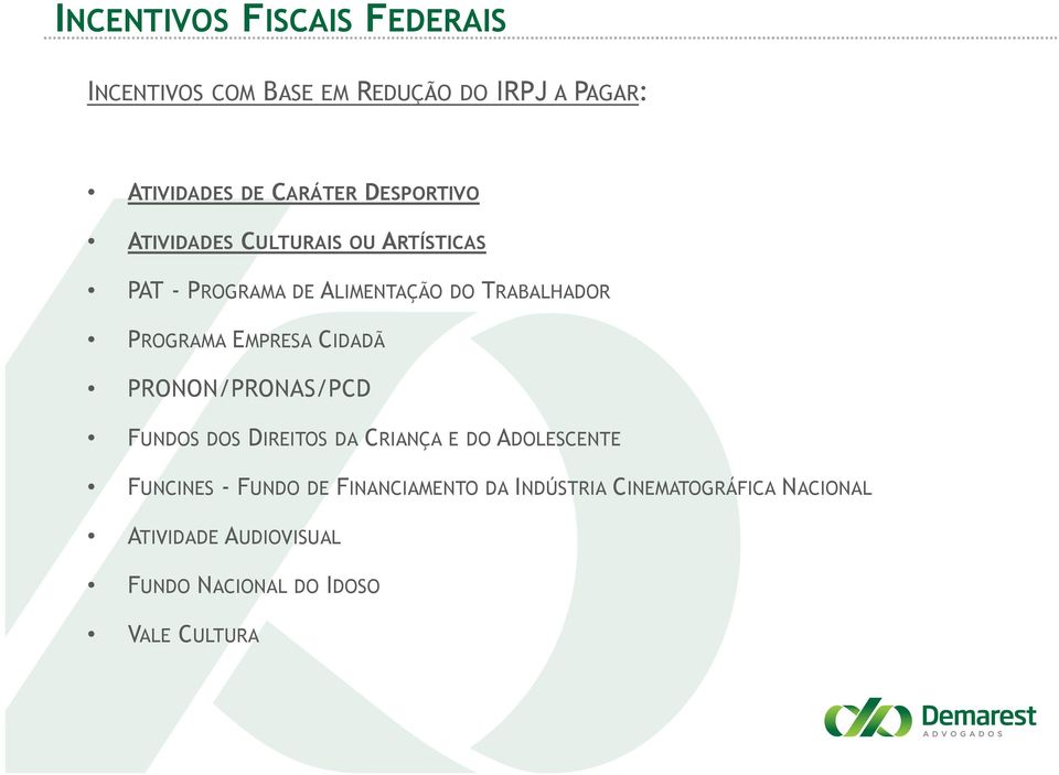 EMPRESA CIDADÃ PRONON/PRONAS/PCD FUNDOS DOS DIREITOS DA CRIANÇA E DO ADOLESCENTE FUNCINES - FUNDO DE