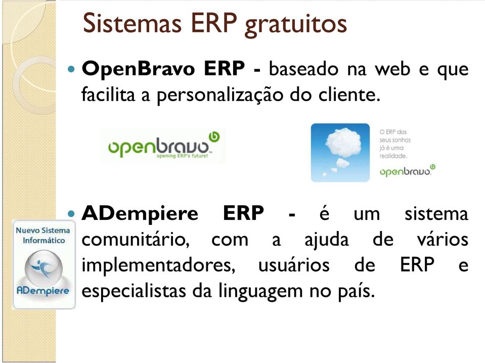 ADempiere ERP - é um sistema comunitário, com a ajuda de