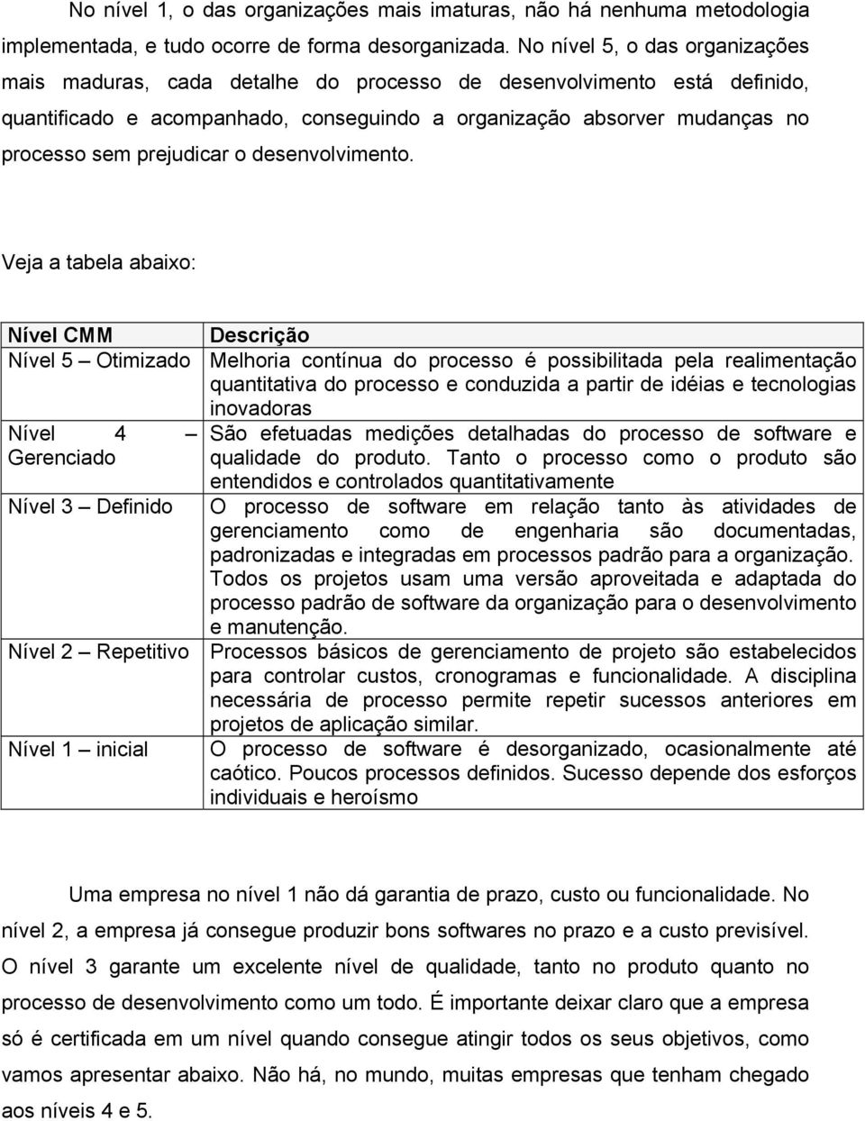 prejudicar o desenvolvimento.