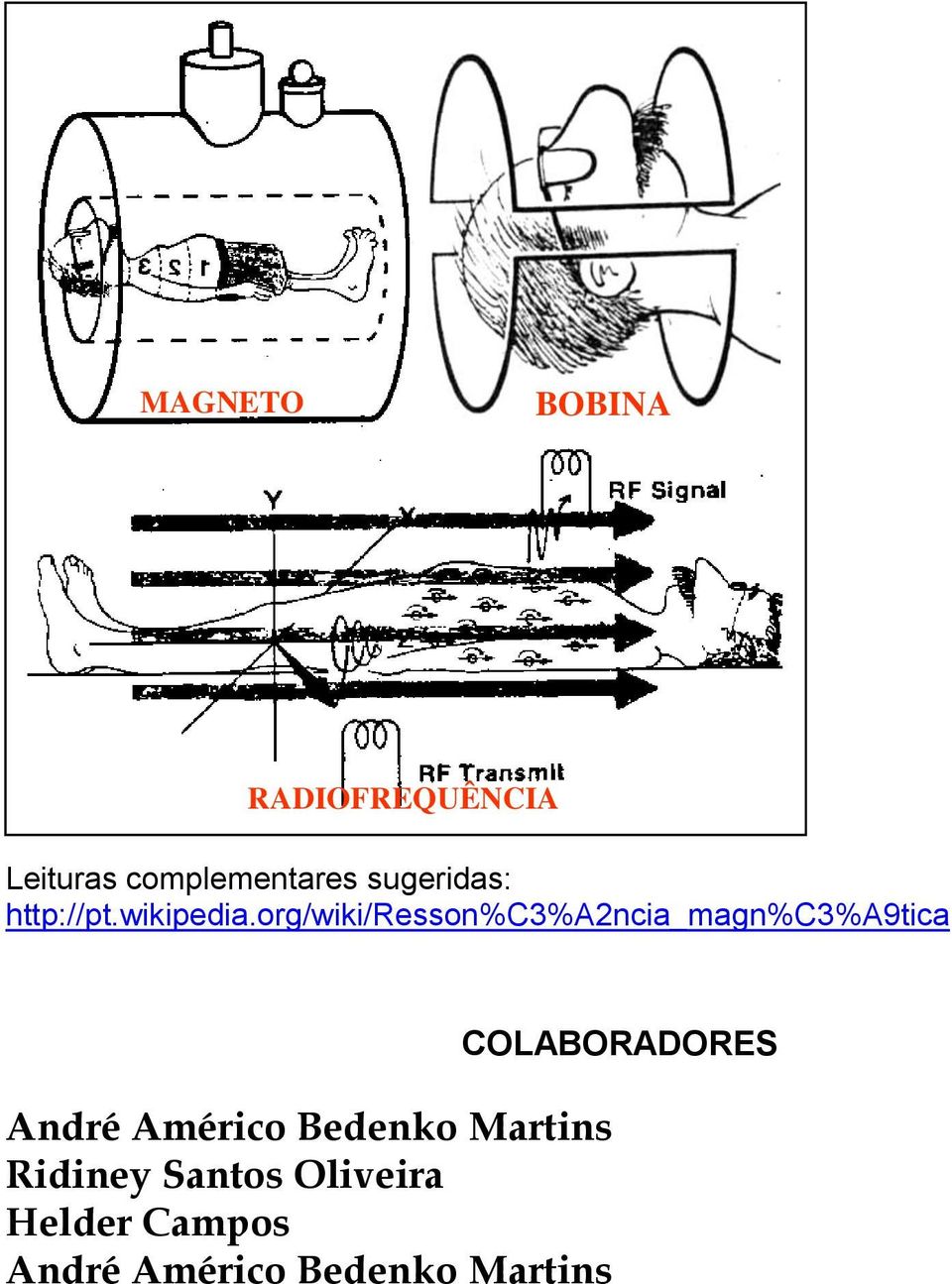 org/wiki/resson%c3%a2ncia_magn%c3%a9tica André Américo