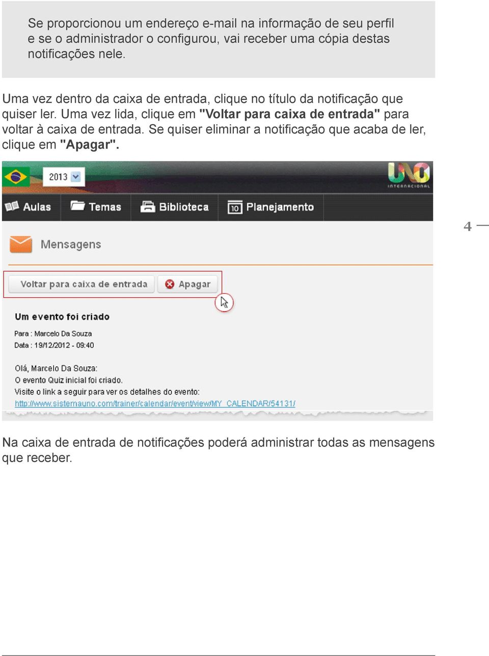 Uma vez lida, clique em "Voltar para caixa de entrada" para voltar à caixa de entrada.