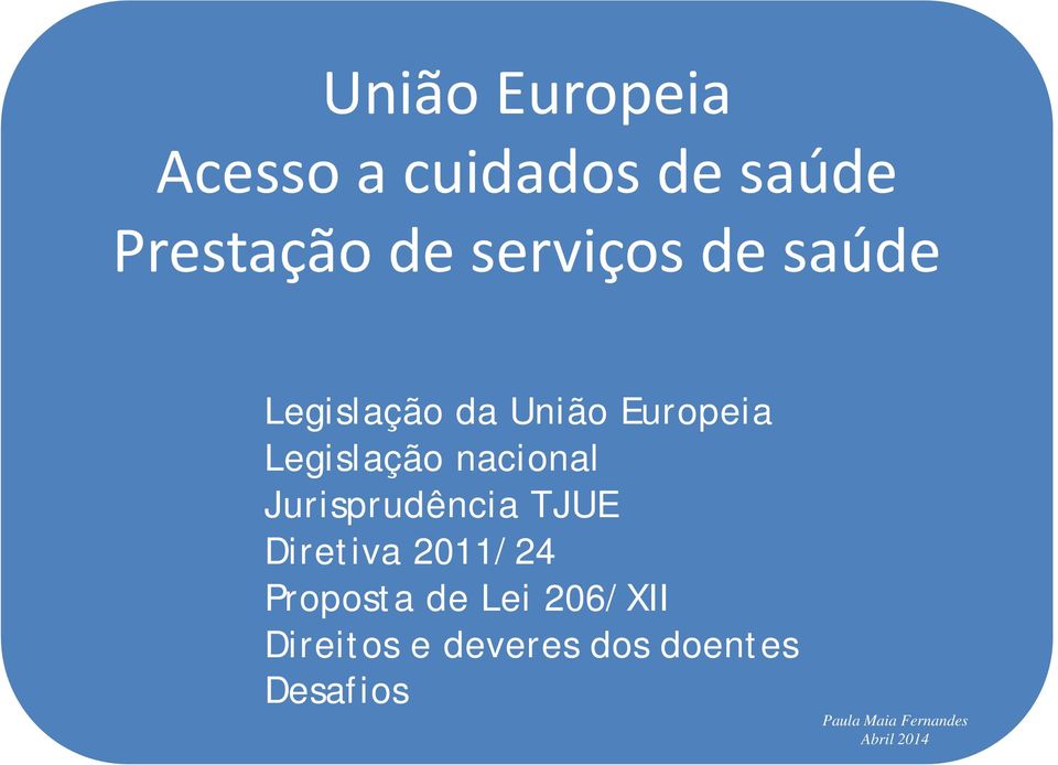 Jurisprudência TJUE Diretiva 2011/24 Proposta de Lei 206/XII