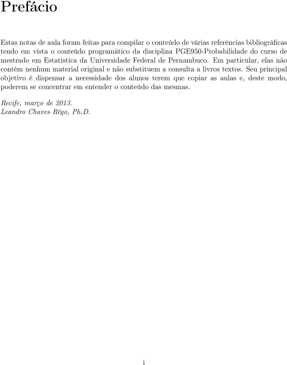 Em particular, elas ão cotém ehum material origial e ão substituem a cosulta a livros textos.