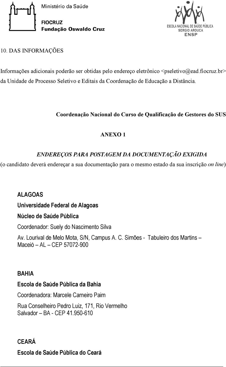 inscrição on line) ALAGOAS Universidade Federal de Alagoas Núcleo de Saúde Pública Co