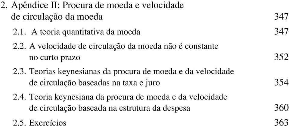 2. A velocidade de circulação da moeda não é constante no curto prazo 35