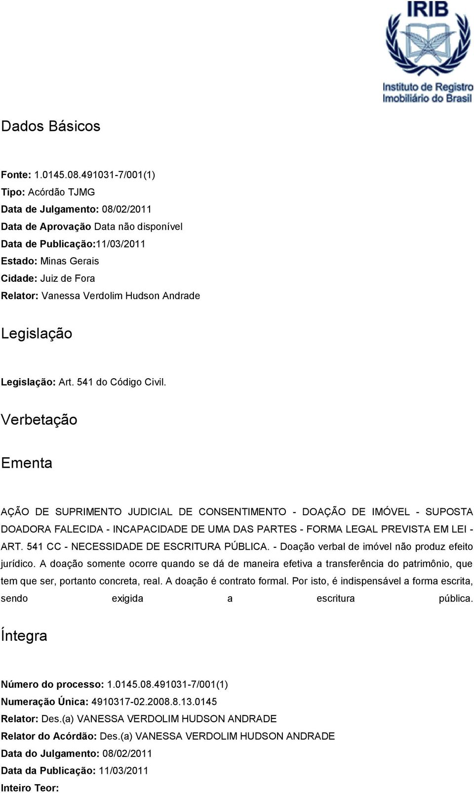 Verdolim Hudson Andrade Legislação Legislação: Art. 541 do Código Civil.