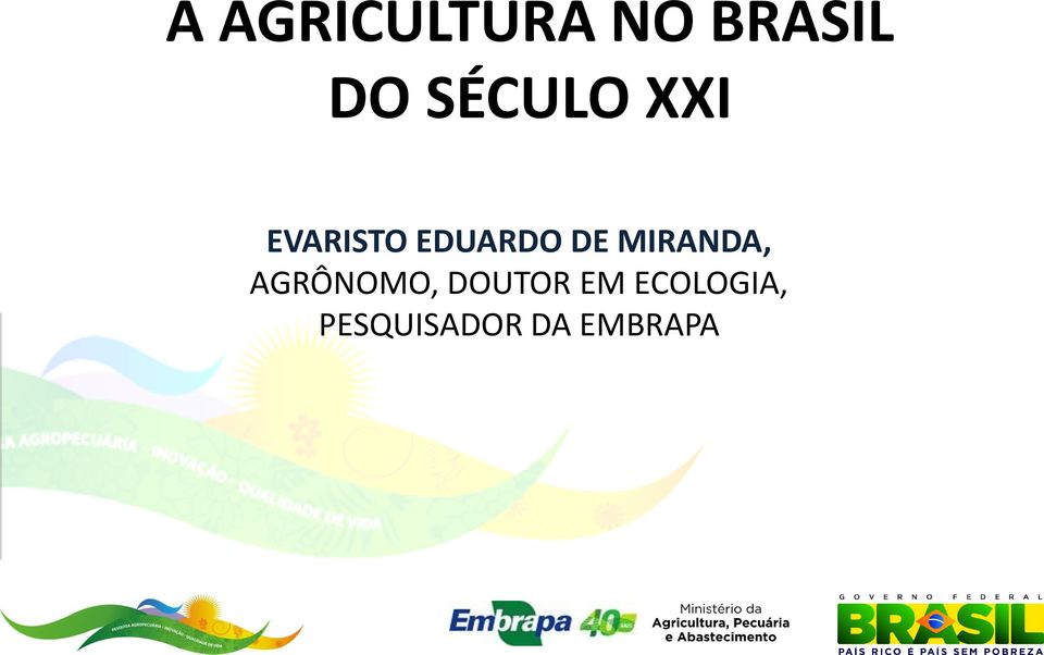 DE MIRANDA, AGRÔNOMO, DOUTOR