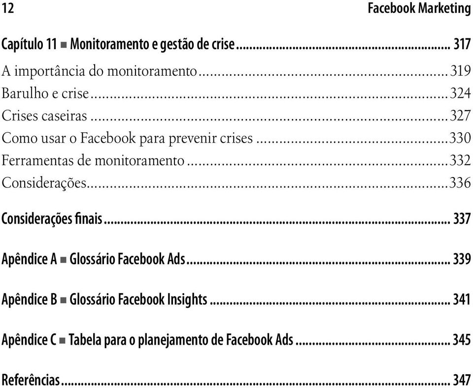 ..330 Ferramentas de monitoramento...332 Considerações...336 Considerações finais.